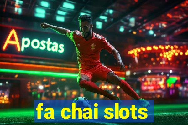 fa chai slots